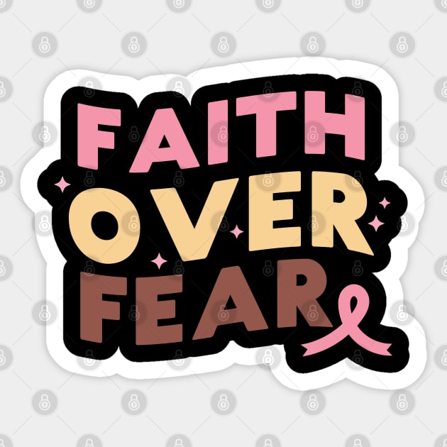Faith Over Fear Breast Cancer Awareness Sticker by The WYLD Tribe